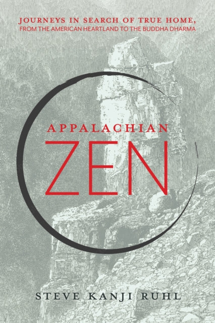 Book cover of: Appalachian Zen. By: Steve Kanji Ruhl