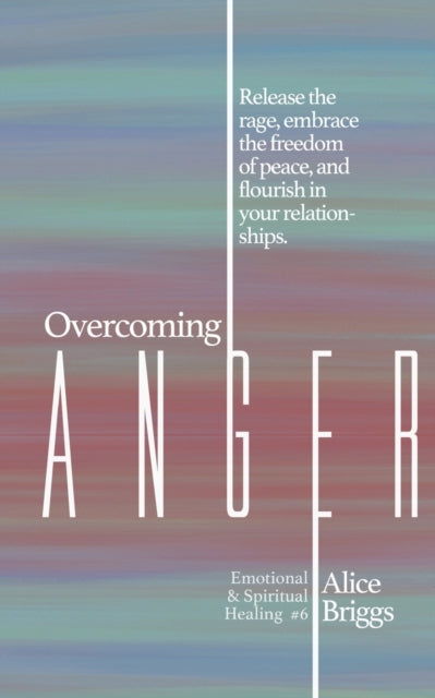 Book cover of: Overcoming Anger. By: Alice Briggs