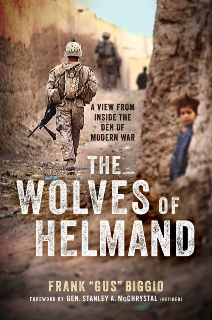 Book cover of: Wolves of Helmand. By: Frank "Gus" Biggio