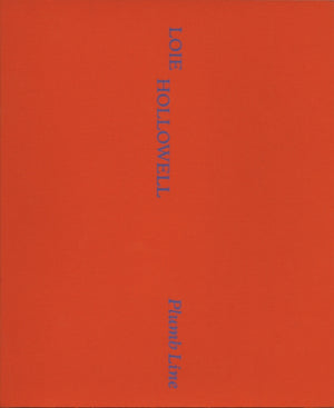 Loie Hollowell - Plumb Line