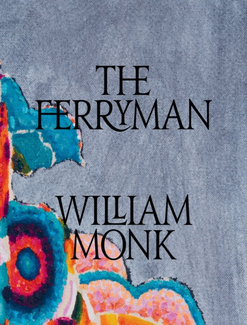 Book cover of: William Monk: The Ferryman. By: William Monk