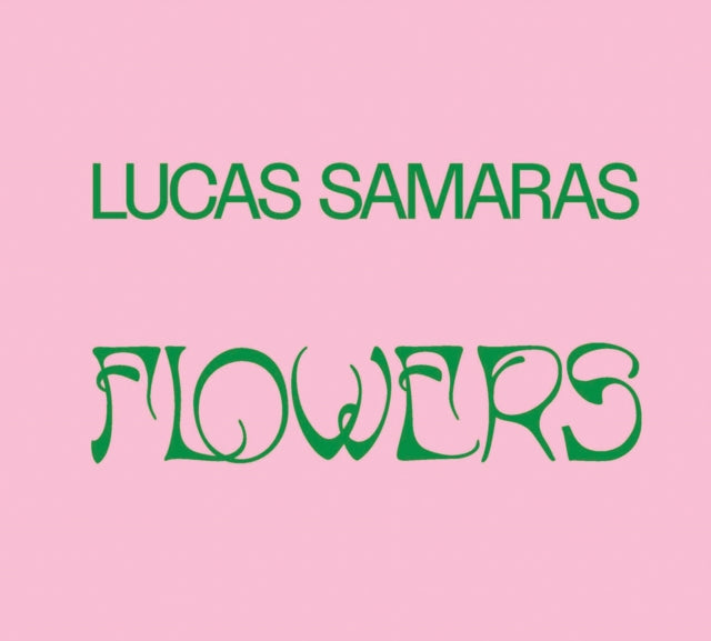 Book cover of: Lucas Samaras: Flowers. By: Lucas Samaras