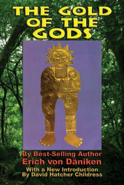 Book cover of: Gold of the Gods. By: Erich von Däniken