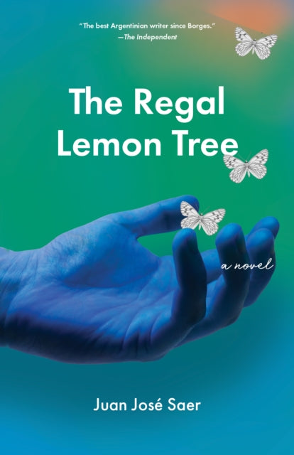 Book cover of: Regal Lemon Tree. By: Juan José Saer