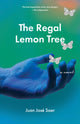 Book cover of: Regal Lemon Tree. By: Juan José Saer