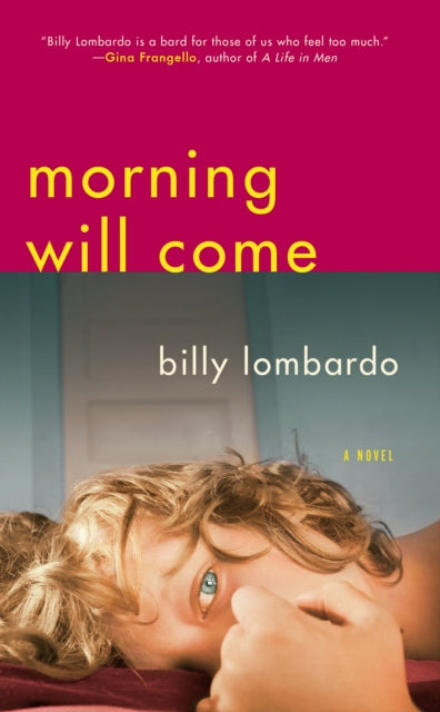 Book cover of: Morning Will Come. By: Billy Lombardo