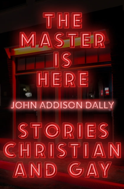 Book cover of: Master is Here. By: John Addison Dally