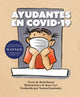 Book cover of: AYUDANTES EN COVID-19. By: Beth Bacon