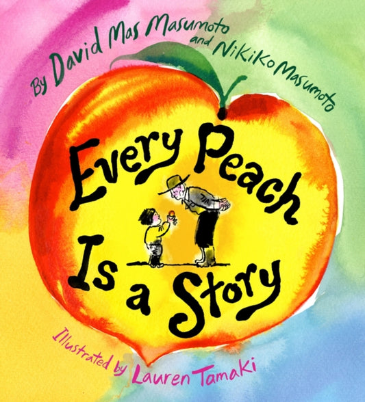 Book cover of: Every Peach Is a Story. By: Nikiko Masumoto