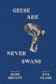 Book cover of: Geese Are Never Swans. By: Kobe Bryant