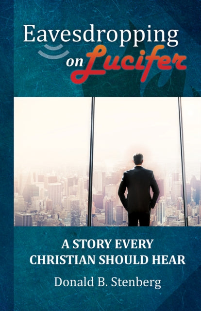 Book cover of: Eavesdropping on Lucifer. By: Donald B. Stenberg