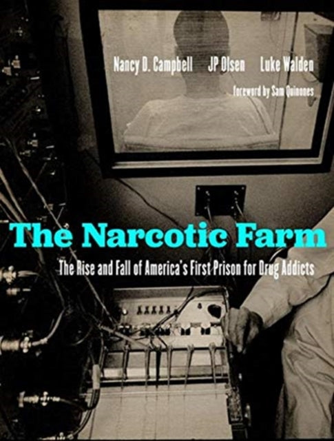 Book cover of: Narcotic Farm. By: Nancy D. Campbell