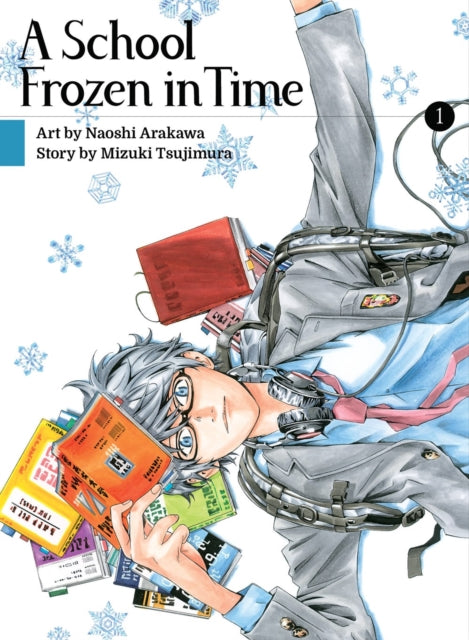 Book cover of: School Frozen in Time 1. By: Naoshi Arakawa