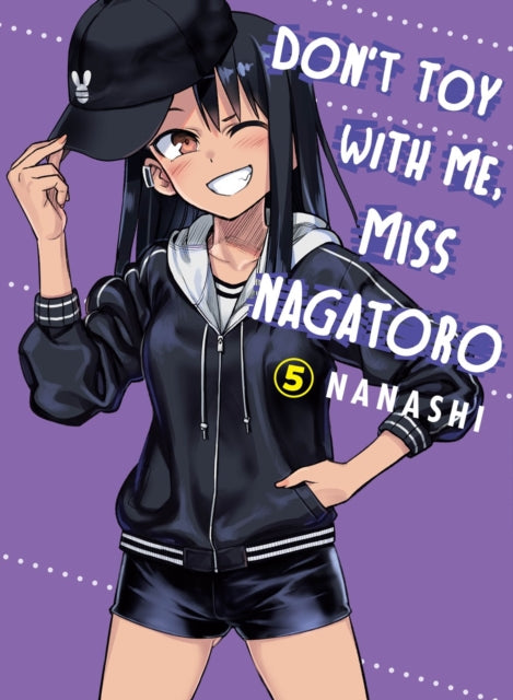 Book cover of: Don't Toy with Me, Miss Nagatoro, Volume 5. By: Nanashi