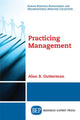 Book cover of: Practicing Management. By: Alan S. Gutterman