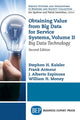 Book cover of: Obtaining Value from Big Data for Service Systems, Volume II. By: Stephen H. Kaisler