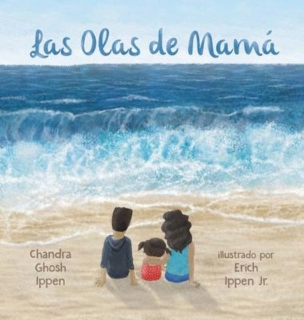 Book cover of: Olas de Mama. By: Chandra Ippen