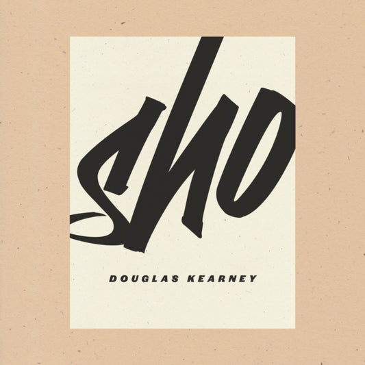 Book cover of: Sho. By: Douglas Kearney
