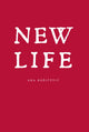 Book cover of: New Life. By: Ana Bozičević