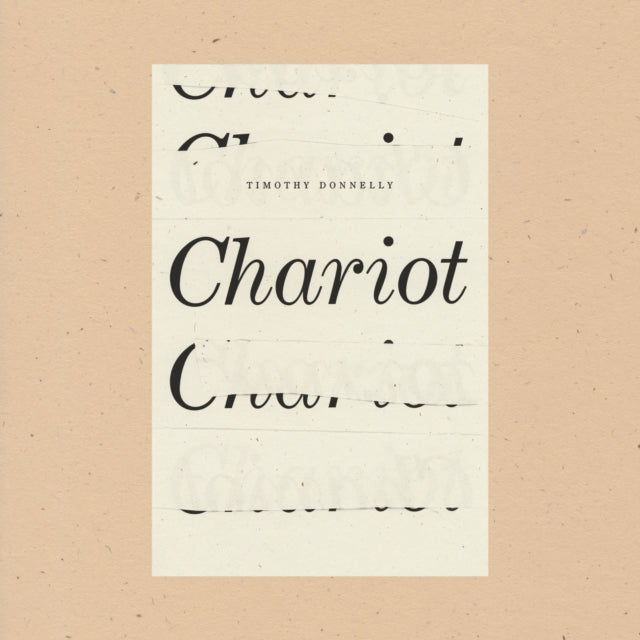 Book cover of: Chariot. By: Timothy Donnelly