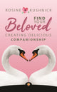 Book cover of: Find Your Beloved. By: Rosine Kushnick