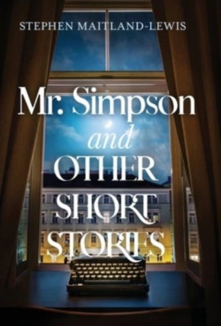 Book cover of: Mr. Simpson and Other Short Stories. By: Stephen Maitland-Lewis