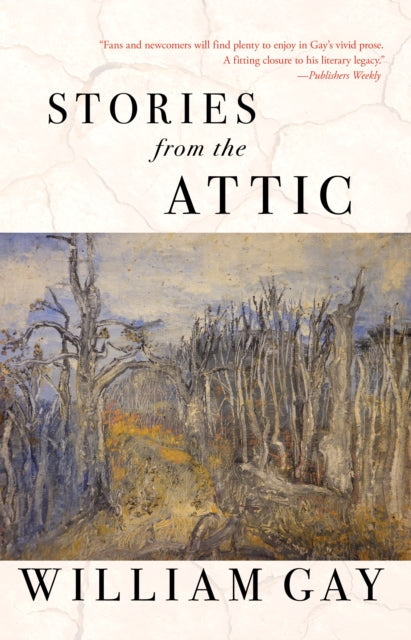 Book cover of: Stories from the Attic. By: William Gay
