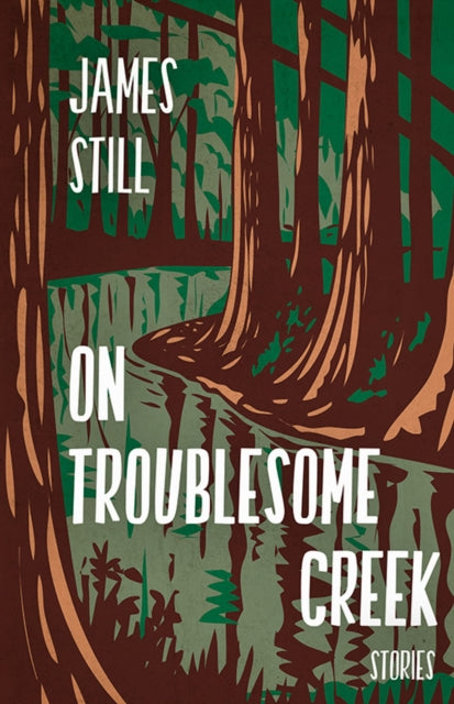 Book cover of: On Troublesome Creek. By: James Still