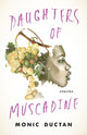 Book cover of: Daughters of Muscadine. By: Monic Ductan