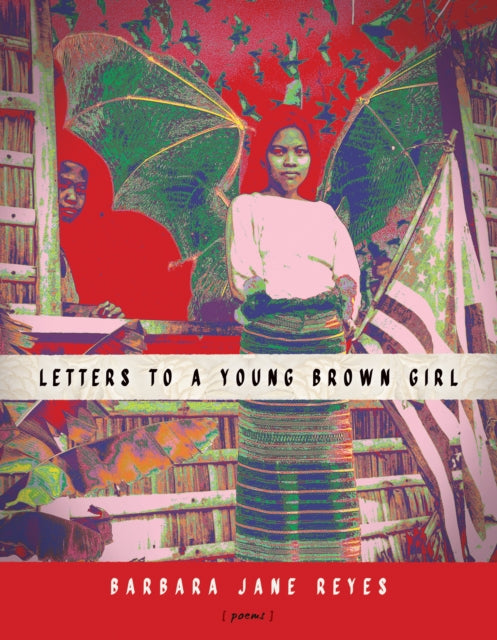 Book cover of: Letters to a Young Brown Girl. By: Barbara Jane Reyes