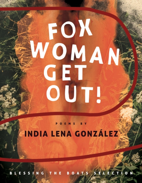 Book cover of: fox woman get out!. By: India Lena Gonzalez