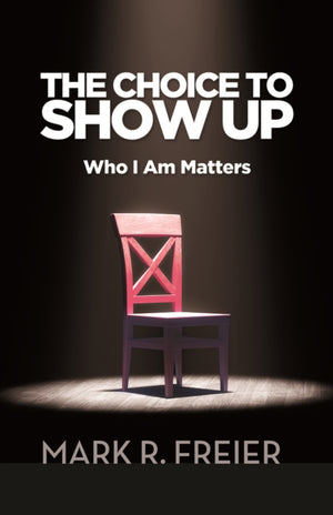 Choice to Show Up
