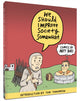Book cover of: We Should Improve Society Somewhat. By: Matt Bors