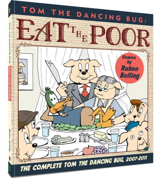 Book cover of: Tom the Dancing Bug Eat the Poor. By: Ruben Bolling
