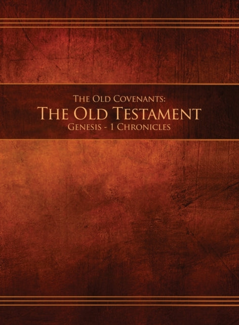 Book cover of: Old Covenants, Part 1 - The Old Testament, Genesis - 1 Chronicles