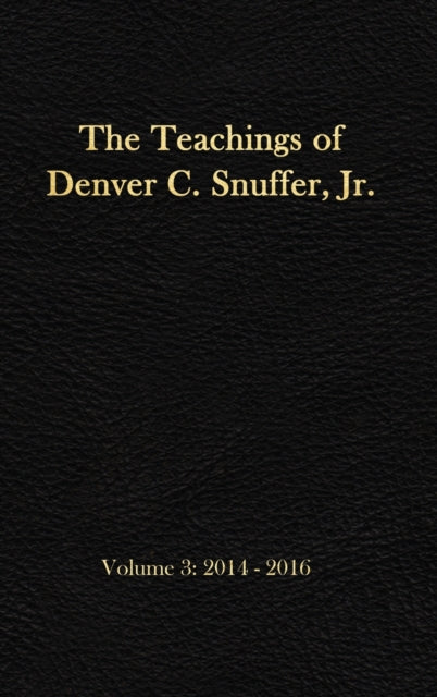 Book cover of: Teachings of Denver C. Snuffer, Jr. Volume 3