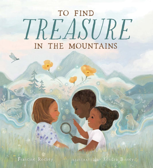 Book cover of: To Find Treasure in the Mountains. By: Francine Rockey