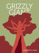 Book cover of: Grizzly Giant. By: Yosemite Conservancy