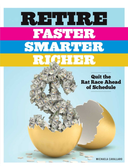 Book cover of: Retire Faster, Smarter, Richer. By: Michaela Cavallaro