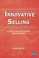 Book cover of: Innovative Selling. By: Eden White