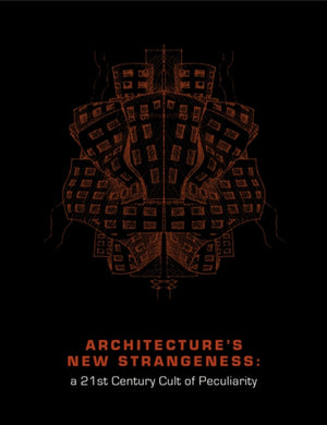 Architecture's New Strangeness