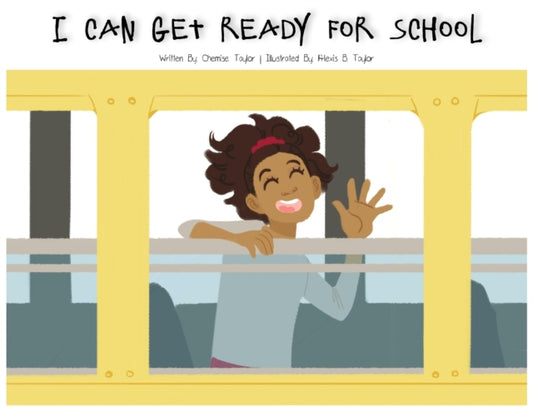 Book cover of: I Can Get Ready For School. By: Autism Learners