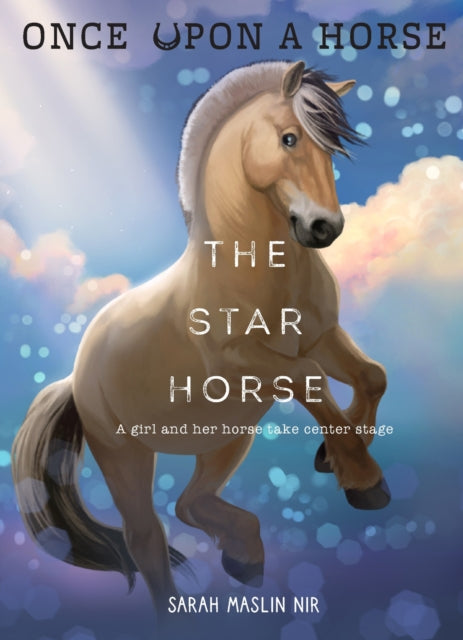 Book cover of: Star Horse (Once Upon a Horse #3). By: Sarah Maslin Nir