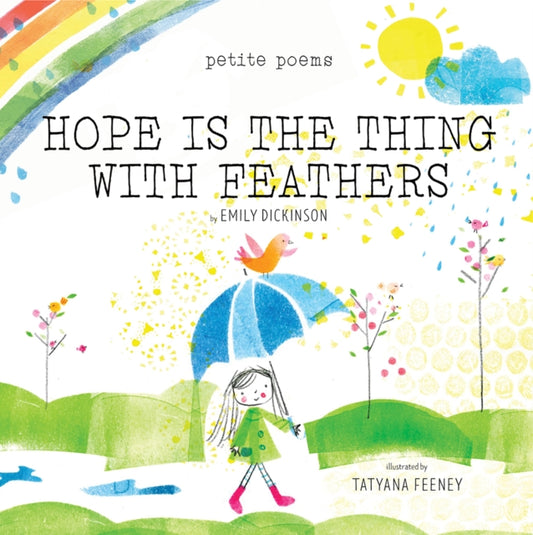 Book cover of: Hope Is the Thing with Feathers (Petite Poems). By: Emily Dickinson