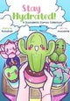 Book cover of: Stay Hydrated: A Succulents Comics Collection. By: Kotopopi