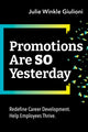 Book cover of: Promotions Are So Yesterday. By: Julie Winkle Giulioni