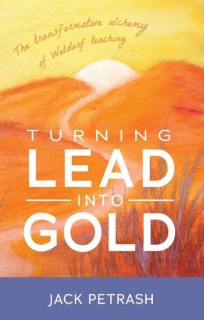 Book cover of: Turning Lead into Gold. By: Jack Petrash