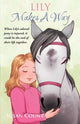 Book cover of: Lily Makes A Way. By: Susan Count