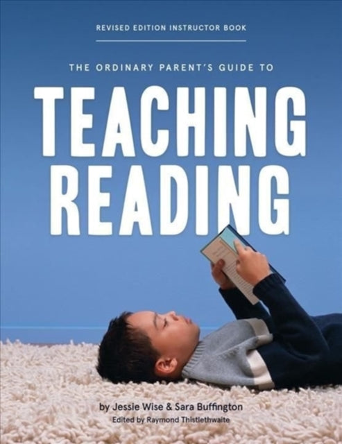 Book cover of: Ordinary Parent's Guide to Teaching Reading, Revised Edition Instructor Book. By: Jessie Wise