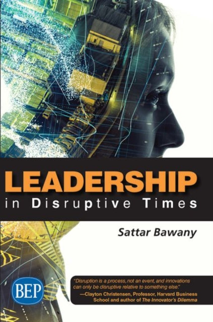 Book cover of: Leadership in Disruptive Times. By: Sattar Bawany